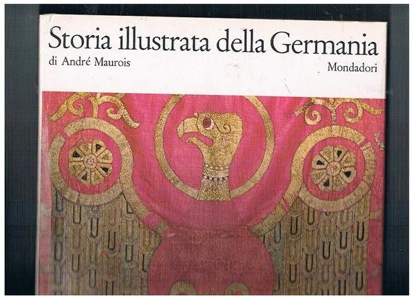 Storia illustrata della Germania. Traduzione di Bice Vivenza.