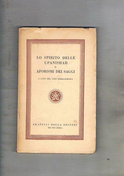 Lo spirito delle Upanishad o aforismi dei saggi.