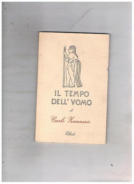 Il tempo dell'vuomo. Poesie. Presentato da Mario S. Vitti.