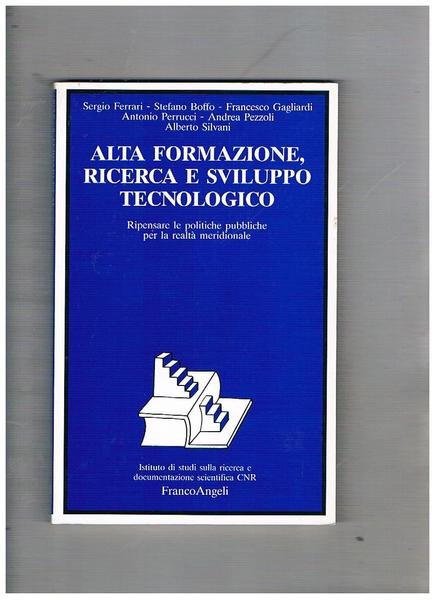 Alta formazione, ricerca e sviluppo tecnologico. Ripensare le politiche pubbliche …