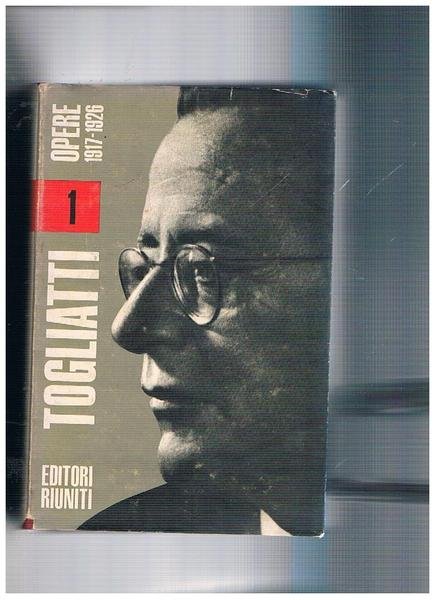Opere. Vol. I°: 1917-1926. A cura di Ernesto Ragionieri.