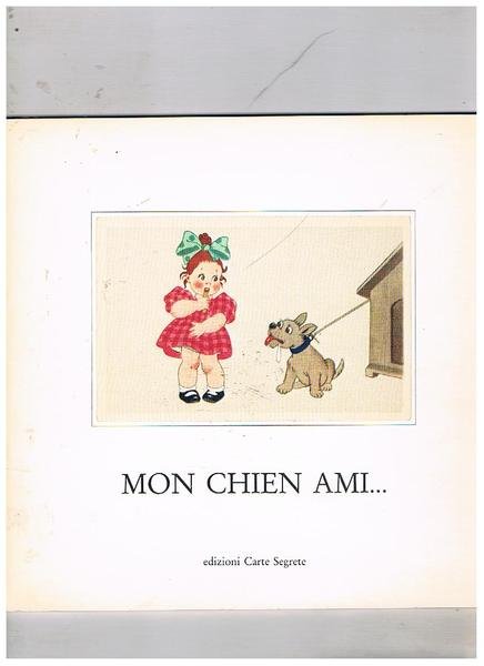 Mon chien ami. Il cane nella cartolina d'epoca 1900-1950. Catalogo …