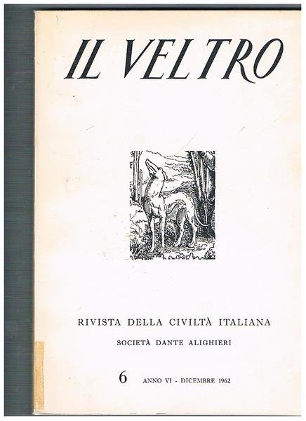 Il Veltro rivista della civiltà italiana. n° 6 dic. 1962. Dedicato alla questione meridionale oggi, scritti fi Benzoni, De Rita, Zappa, cagiero, Longo, Marongiu, ecc.