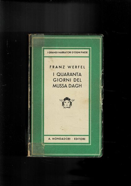 I quaranta giorni del Mussa Dagh. Romanzo. Voumi I°-II°. Coll. …