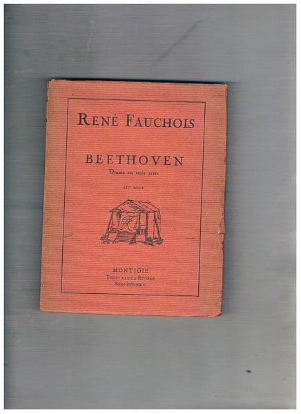 Beethoven. Drame en trois actes.