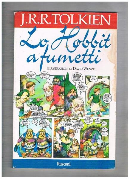 Lo Hobbit a fumetti o la conquista del tesoro, ilustrazioni di David Wenzel. Prima edizione.