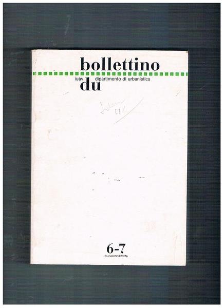 Bollettino du dipartimento di urbanistica dello iuav n° 6-7 luglio …