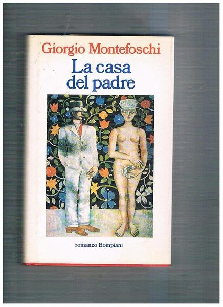 La casa del padre. Romanzo. Terza edizione