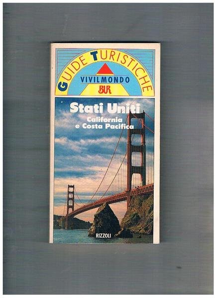 Stati Uniti: California e Costa Pacifica. Collana Guide turistiche della …