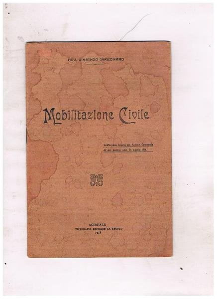 Mobilitazione civile. Conferenza tenuta nel salone comunale di Aci catena …