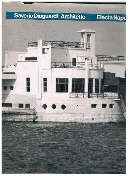 Saverio Diogardi architetto. Presentazione di Marcello Petrignani.