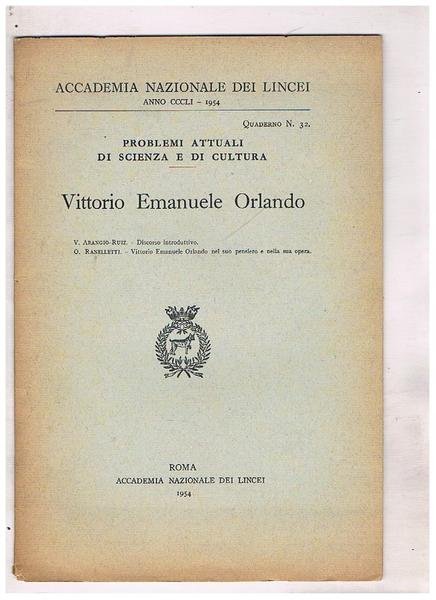 Vittorio Emanuele Orlando. Discorso introduttivo e V. E. Orlando nel suo pensiero e nella sua opera.
