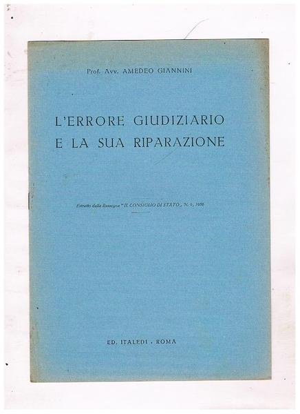 L'errore giudiziario e la sua riparazione. Estratto dalla Rassegna "Il …