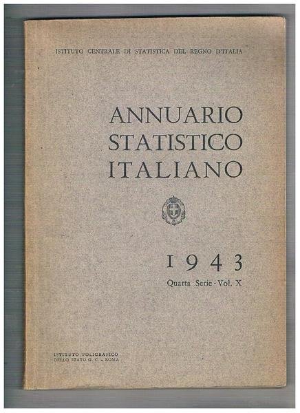 Annuario statistico italiano 1943 quarta serie vol. X.