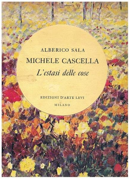 Michele Cascella l'estasi delle cose.