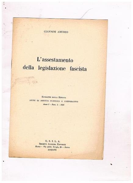 L'assestamento della legislazione fascista. Estratto.
