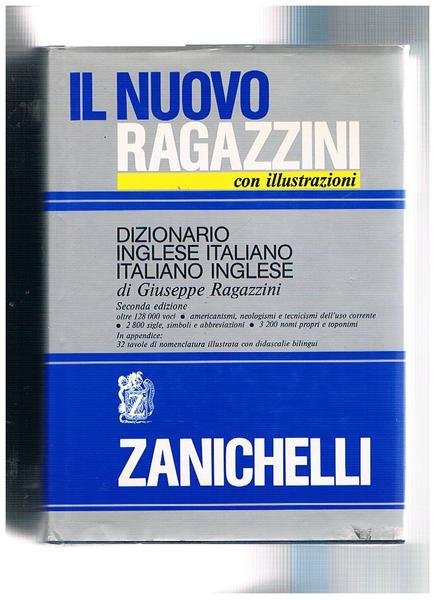 Il nuovo Ragazzini. Dizionario inglese-italiano e italiano inglese.