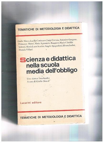 Scienza e didattica nella scuola media dell'obbligo. Una ricerca interfacoltà.