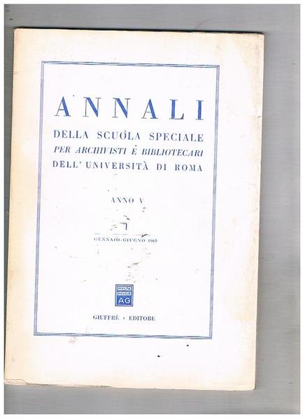 Annali della scuola speciale per archivisti bibliotecari dell'università di Roma. …