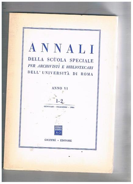 Annali della scuola speciale per archivisti bibliotecari dell'università di Roma. …