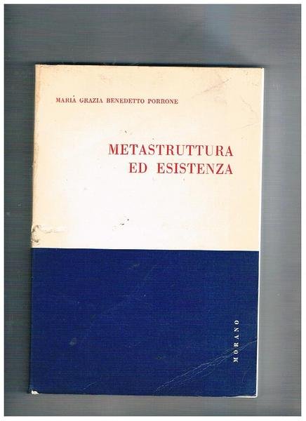 Metastruttura ed esistenza. A cura di Augusto Guzzo.