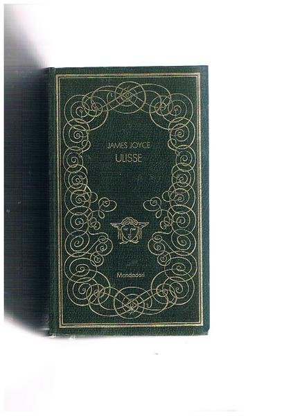 Ulisse. Romanzo. Coll. I capolavori della Medusa.