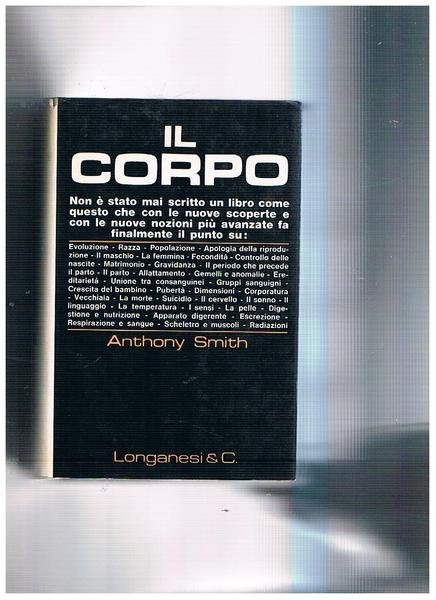 Il corpo. Nozioni avanzate su: evoluzione, razza, popolazione, apologia della …