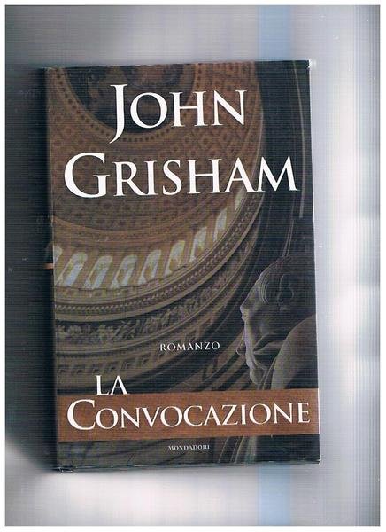 La convocazione. Romanzo.