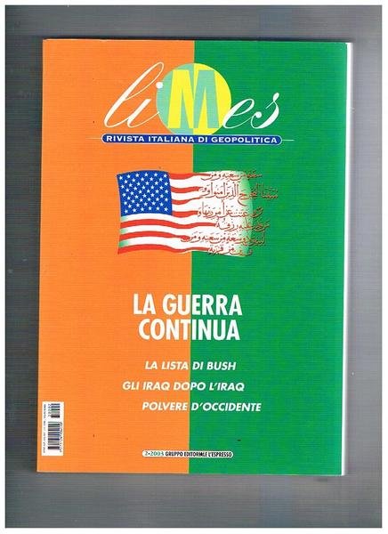 La guerra continua: la lista di Bush, gli Iraq dopo l'Iraq, polvere d'Occidente. N° 2 del 2003 della rivista di geopolitica Limes.