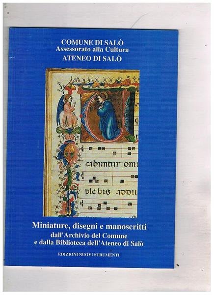 Miniature, disegni e manoscritti dall'archivio del comune e dalla biblioteca …