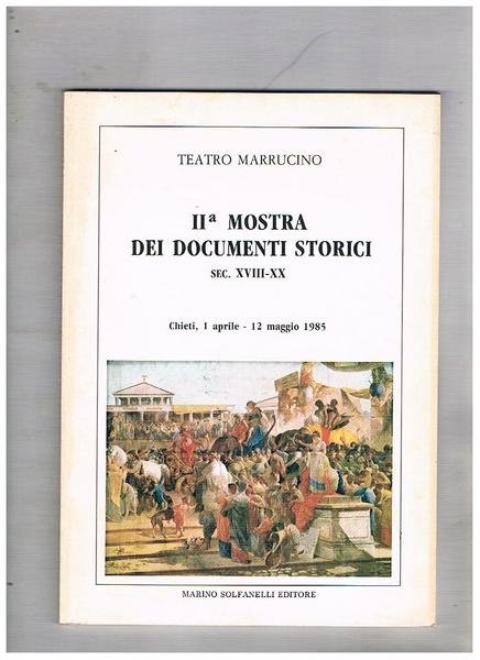 Teatro Marrucino. Catalogo della seconda mostra dei documenti storici sec. …