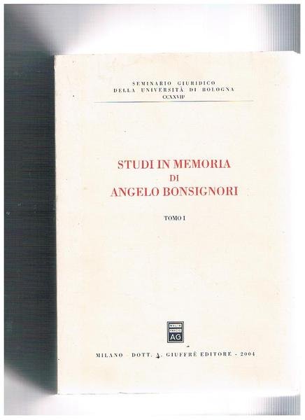 Studi in memoria di Angelo Bonsignori. Seminario giuridico della Università …