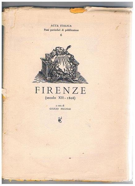 Firenze: Repubblica (sec. XII-1532); Granducato Mediceo (1532-1737); Reggenza Lorenese (1737-1765); …
