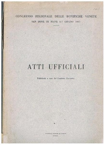 Congresso Regionale delle Bonifiche Venete. San Donà di Piave, 6-7 …