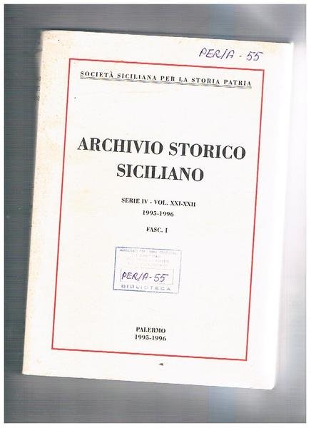 Archivio storico siciliano serie IV vol. XXI-XXII fasc. 1°. I …