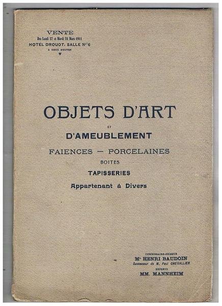 Objets d'art et d'ameublement faiences française, italienne & hollandaises, porcelaines …