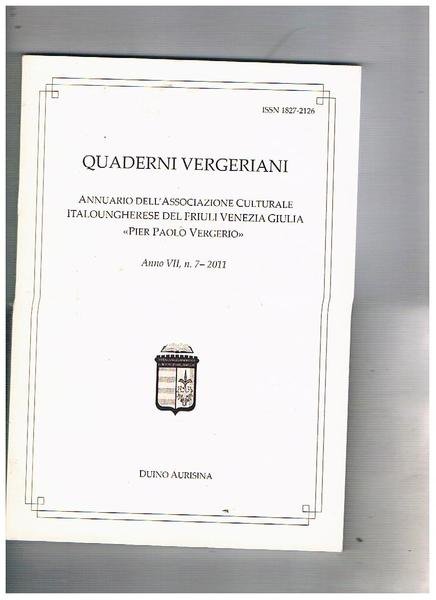 Quaderni Vergeriani. Annuario dell'Associazione Culturale Italoungherese del Friuli Venezia Giulia …