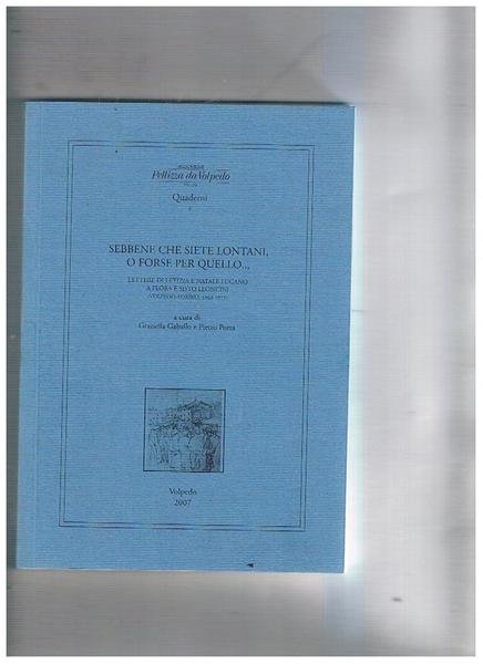 Sebben che siete lontani, oforse per quello. lettere di Letizia …