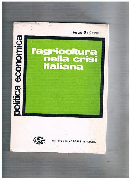 L'agricoltura nella crisi italiana.