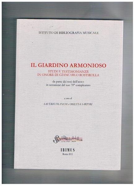 Il giardino armonioso. Studi e testimonianze in onore di Giancarlo …