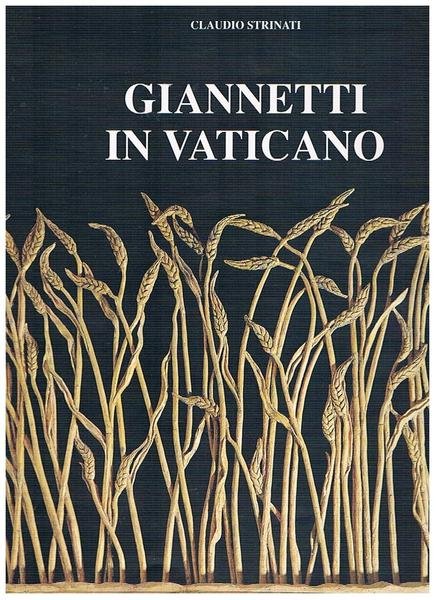 Giannetti in Vaticano. Le opere di Gino Giannetti nella cappella …