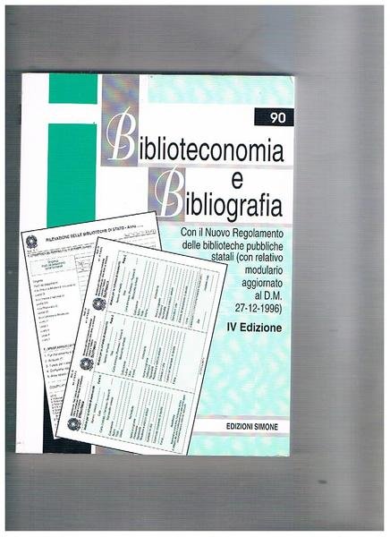 Biblioteconomia e bibbliografia. Contenente il Nuovo Regolamento delle biblioteche pubbliche …