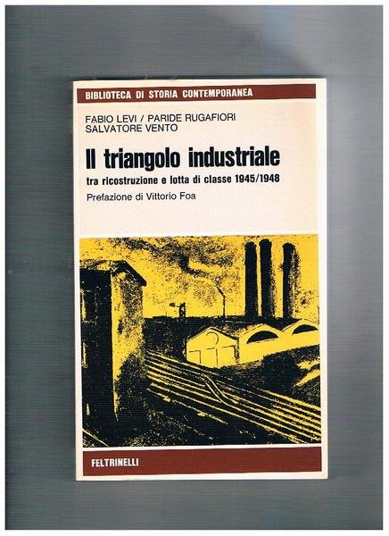 Il triangolo industriale tra ricostruzione e lotta di classe 1945-1948. …