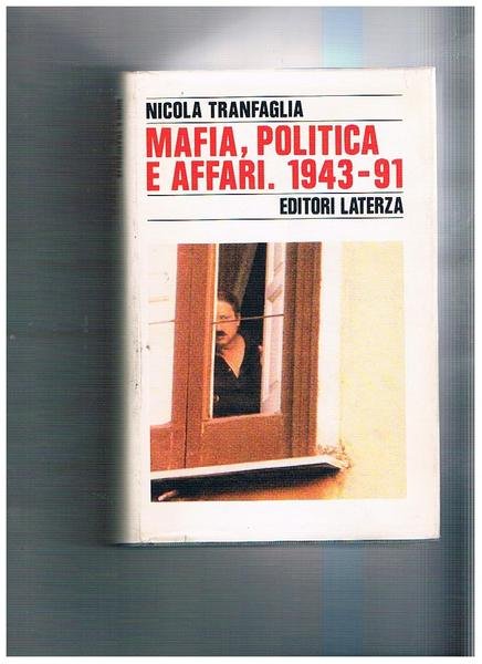 Mafia, politica e affari nell'Italia repubblicana.