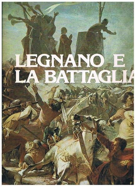 Legano e la battaglia.