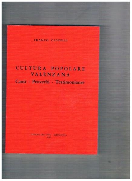 Cultura popolare valenzana canti, proverbi, testimonianze.