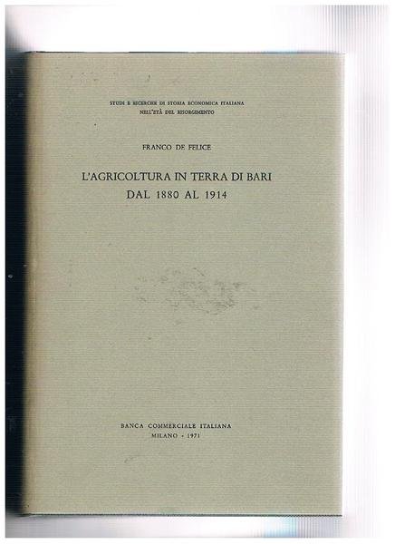 L'agricoltura in Terra di Bari dal 1880 al 1914.