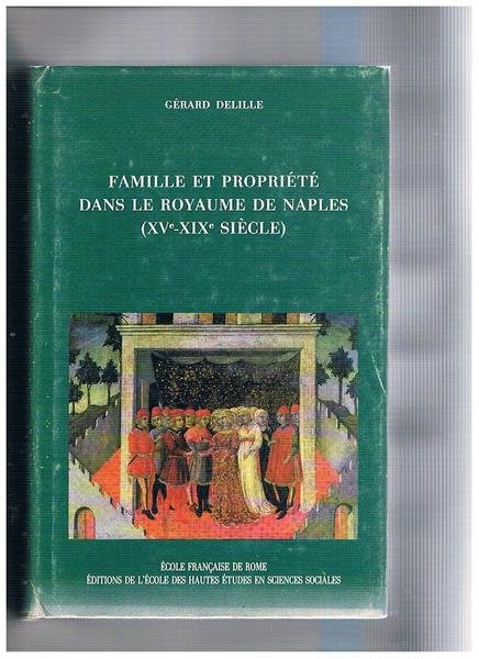 Famille et prpriété dans le Royaume de naples (XV° - …