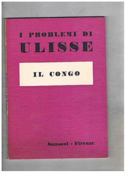 Il Congo. Fasc. 39° del febbraio 1961 della rivista I …
