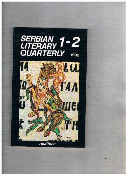 Serbian Literary Quarterly. N° 1-2 spring summer 1992. New Series. …
